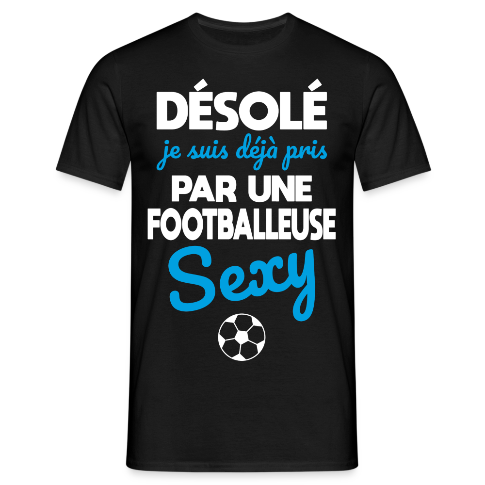 T-shirt Homme - Je déjà pris par une footballeuse sexy - noir