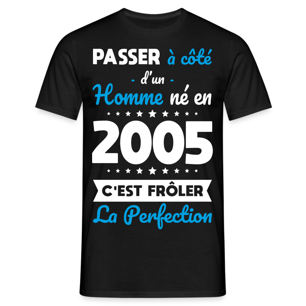 T-shirt Homme - Anniversaire 20 Ans - Né en 2005 - Frôler la perfection - noir