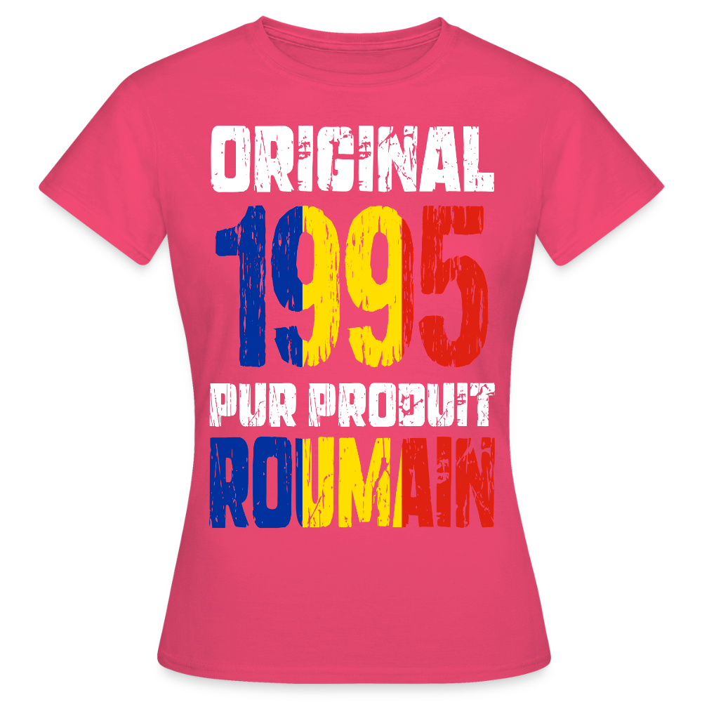 T-shirt Femme - Anniversaire 30 Ans - Original 1995 - Pur produit Roumain - rose azalée