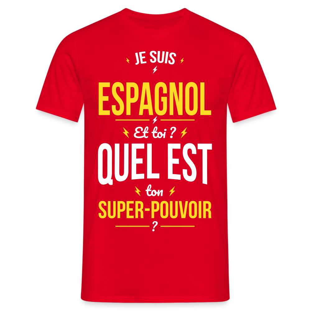 T-shirt Homme - Je suis Espagnol - Super-pouvoir - rouge