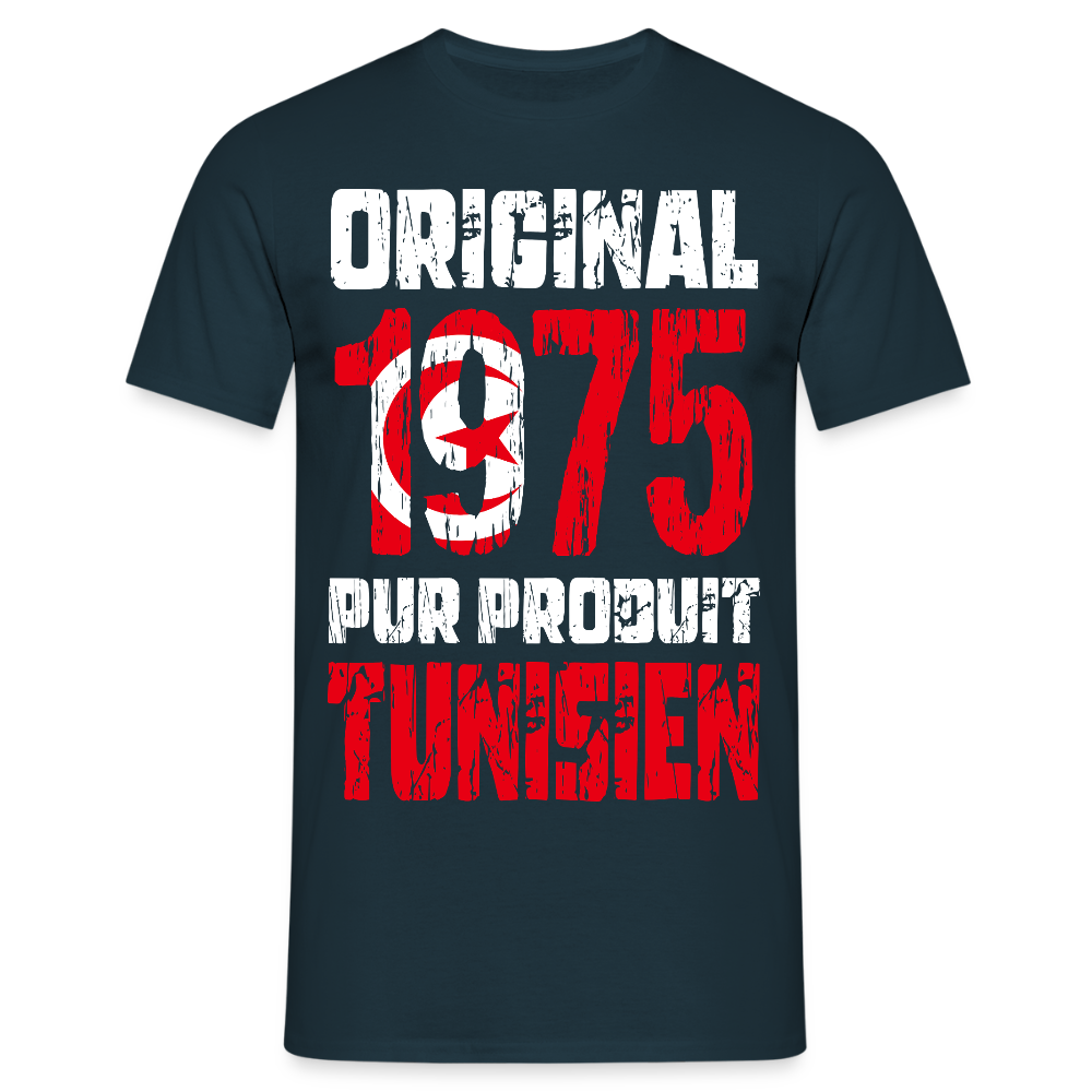 T-shirt Homme - Anniversaire 50 Ans - Original 1975 - Pur produit Tunisien - marine