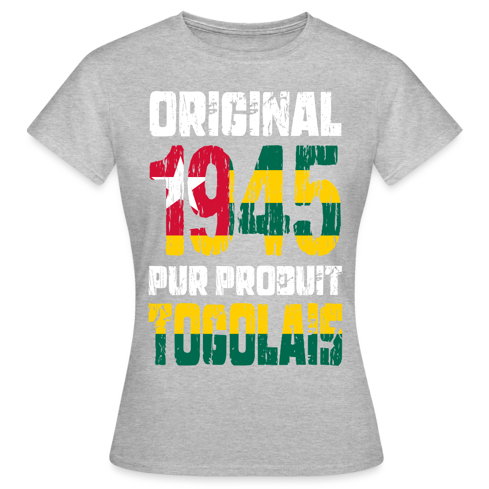 T-shirt Femme - Anniversaire 80 Ans - Original 1945 - Pur produit Togolais - gris chiné