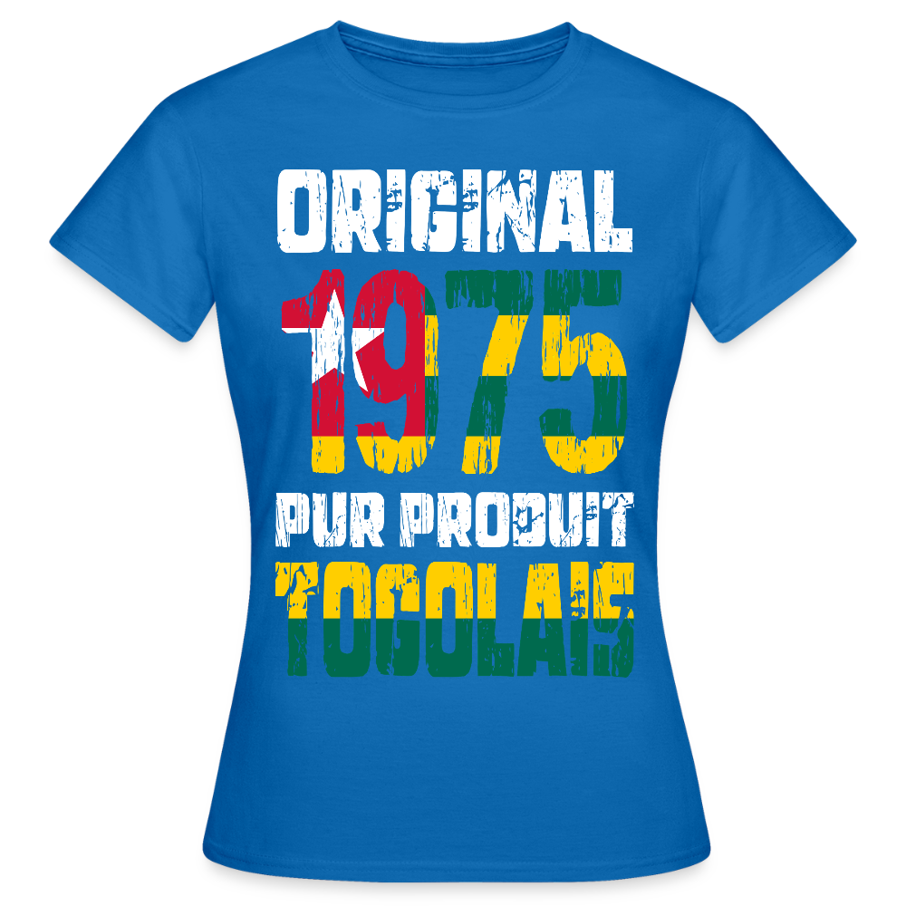 T-shirt Femme - Anniversaire 50 Ans - Original 1975 - Pur produit Togolais - bleu royal