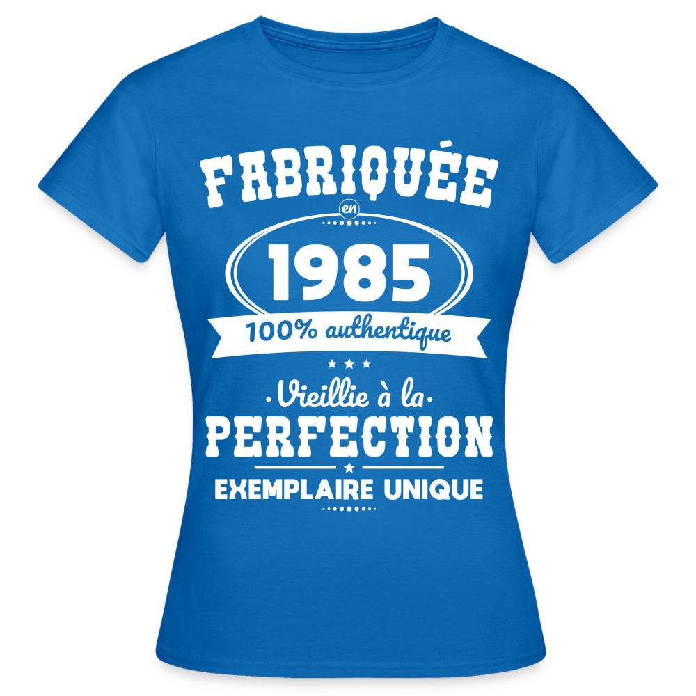 T-shirt Femme - Anniversaire 40 Ans - Fabriquée en 1985 - bleu royal