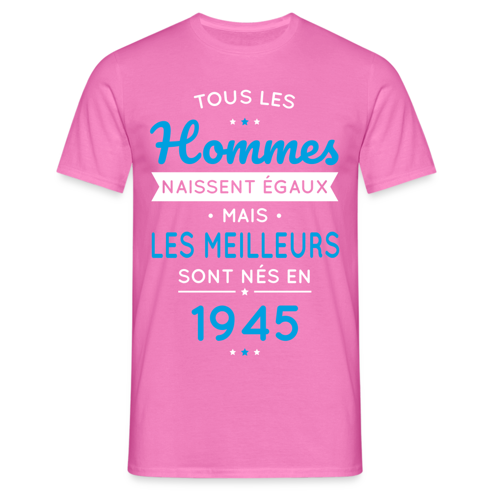 T-shirt Homme - Anniversaire 80 Ans - Les meilleurs sont nés en 1945 - rose