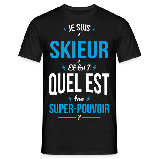 T-shirt Homme - Je suis skieur - Super-pouvoir - noir