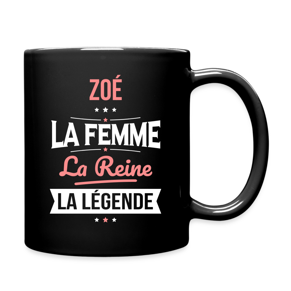 Mug uni - Zoé - la Femme - la Reine - la Légende - noir