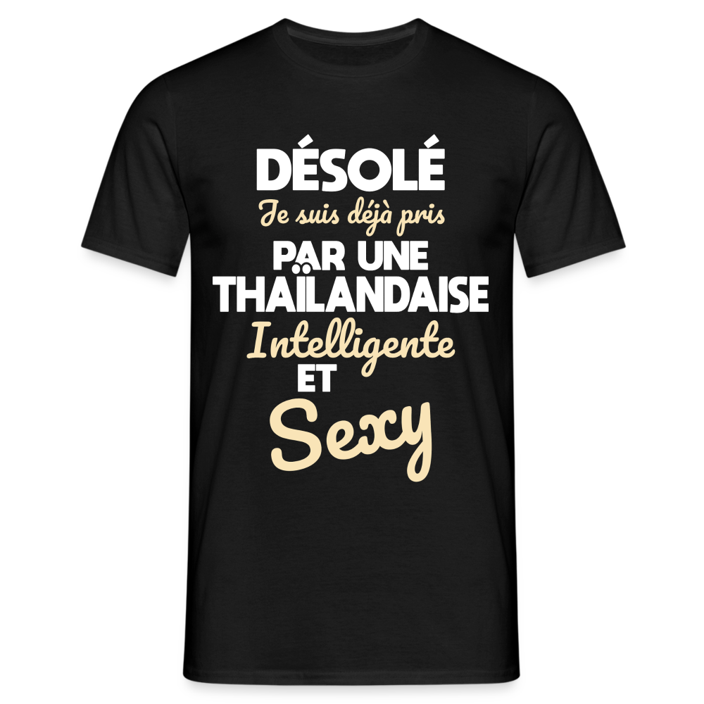 T-shirt Homme -  Je suis déjà pris par une Thaïlandaise intelligente et sexy - noir