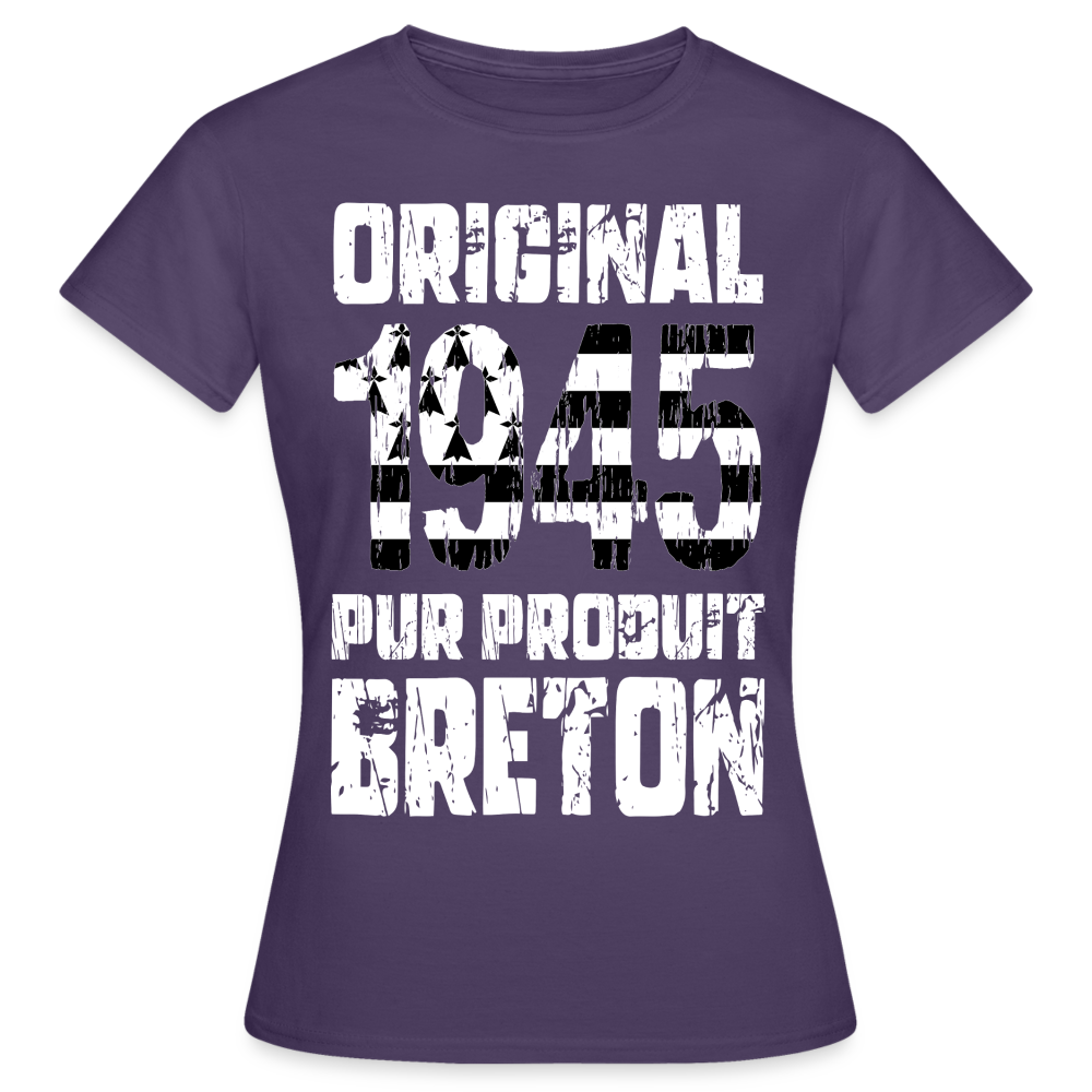 T-shirt Femme - Anniversaire 80 Ans - Original 1945 - Pur produit Breton - violet foncé