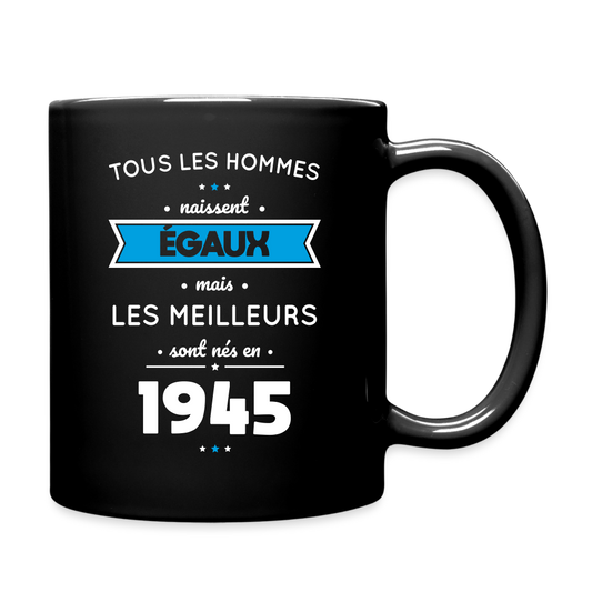 Mug uni - Anniversaire 80 Ans - Les meilleurs sont nés en 1945 - noir