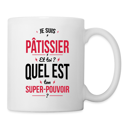 Mug blanc - Je suis pâtissier - Super-pouvoir - blanc