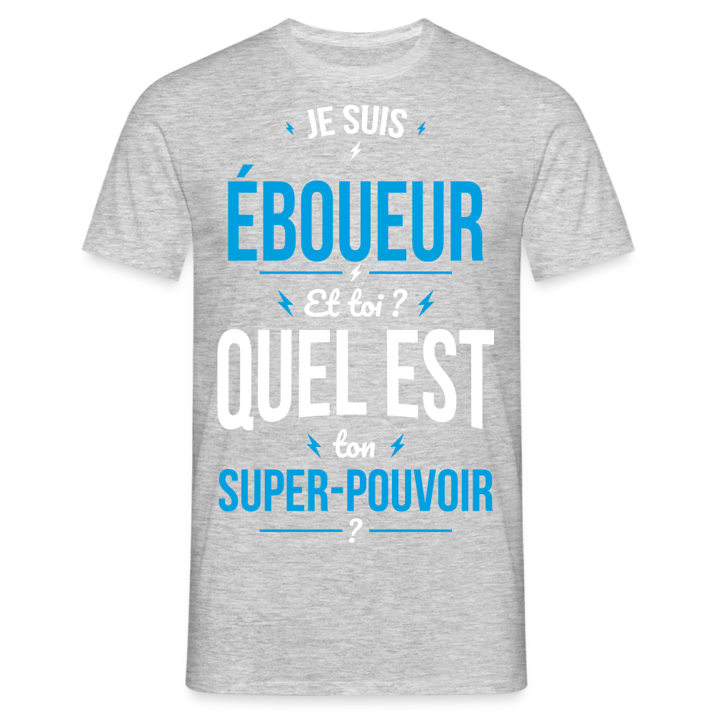 T-shirt Homme - Je suis éboueur - Super-pouvoir - gris chiné