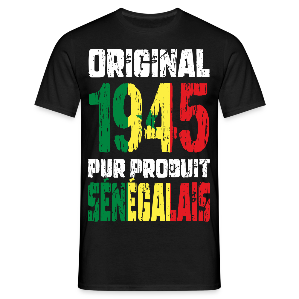 T-shirt Homme - Anniversaire 80 Ans - Original 1945 - Pur produit Sénégalais - noir