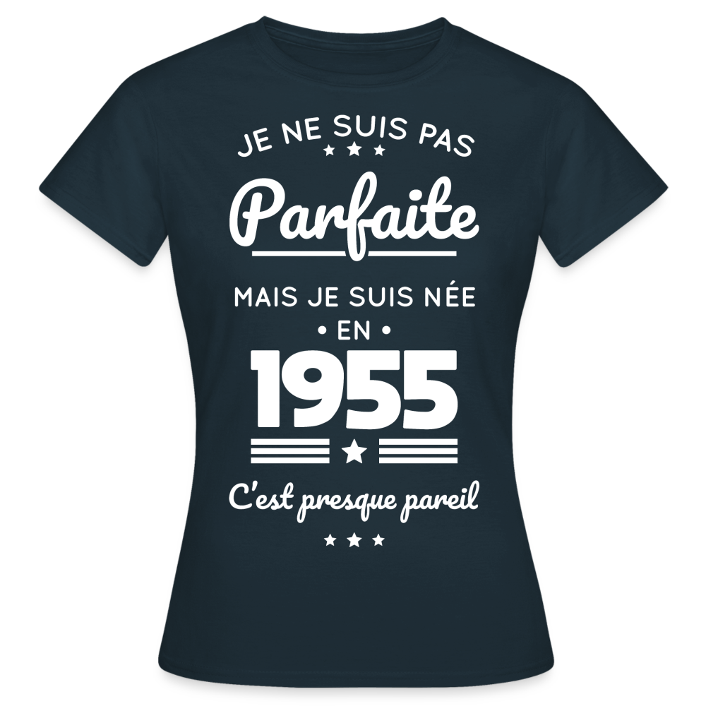 T-shirt Femme - Anniversaire 70 Ans - Pas parfaite mais née en 1955 - marine