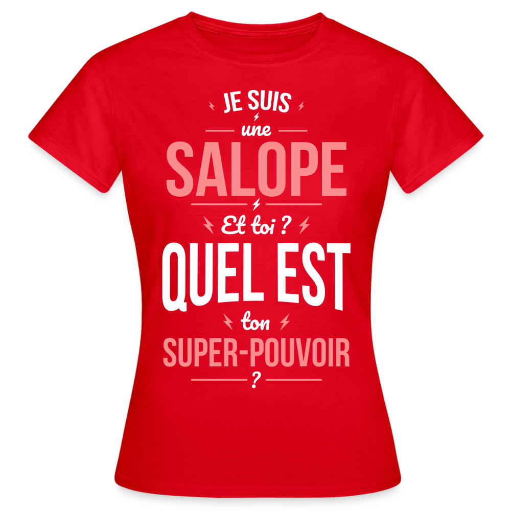 T-shirt Femme - Je suis une salope - Super-pouvoir - rouge