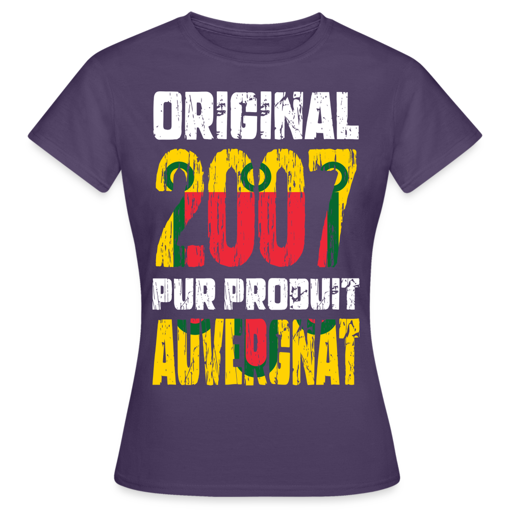 T-shirt Femme - Anniversaire 18 Ans - Original 2007 - Pur produit Auvergnat - violet foncé