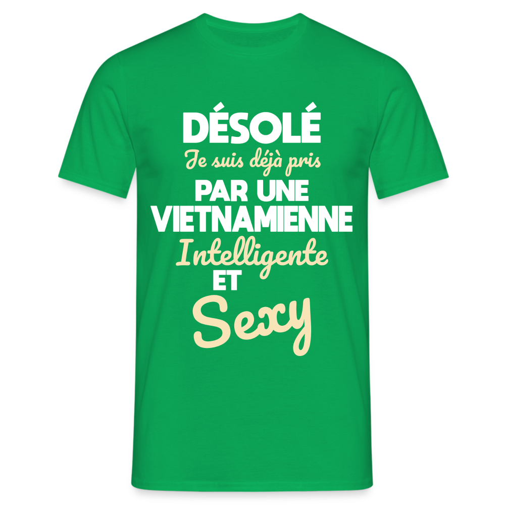 T-shirt Homme -  Je suis déjà pris par une Vietnamienne intelligente et sexy - vert