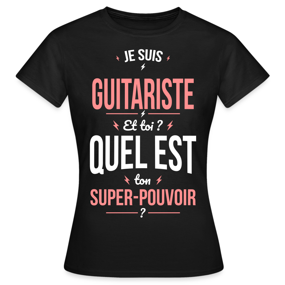 T-shirt Femme - Je suis guitariste - Super-pouvoir - noir