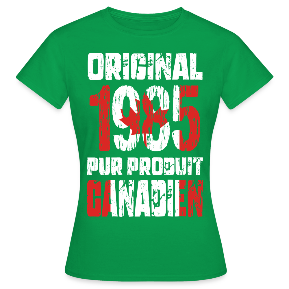 T-shirt Femme - Anniversaire 40 Ans - Original 1985 - Pur produit Canadien - vert