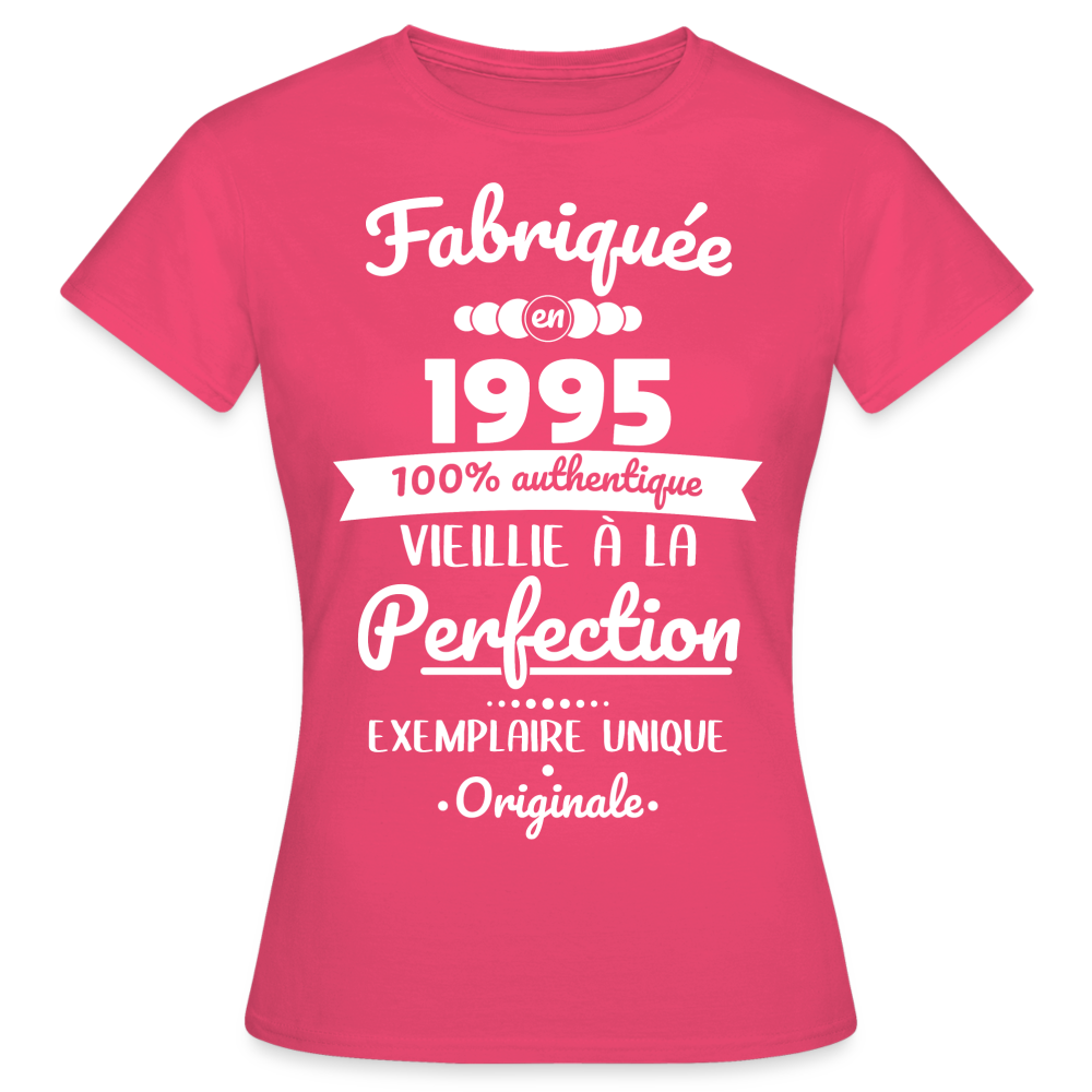 T-shirt Femme - Anniversaire 30 Ans - Fabriquée en 1995 - rose azalée