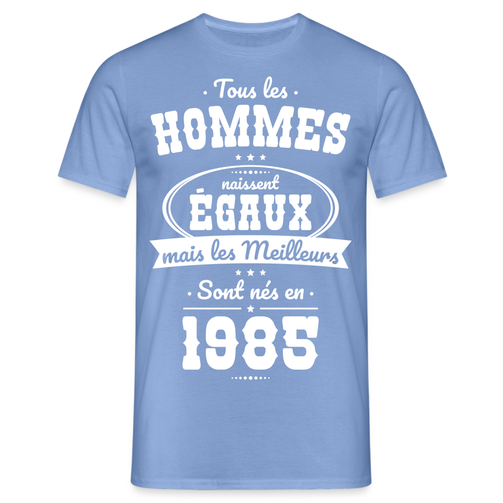 T-shirt Homme - Anniversaire 40 Ans - Les meilleurs sont nés en 1985 - carolina blue