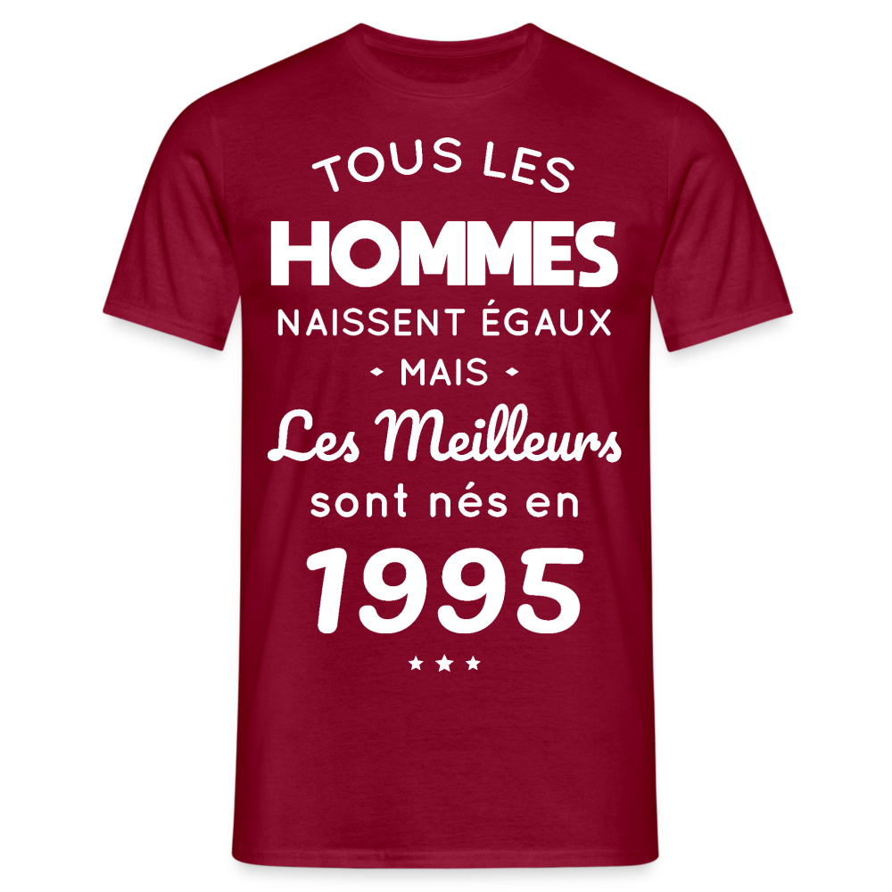 T-shirt Homme - Anniversaire 30 Ans - Les meilleurs sont nés en 1995 - rouge brique