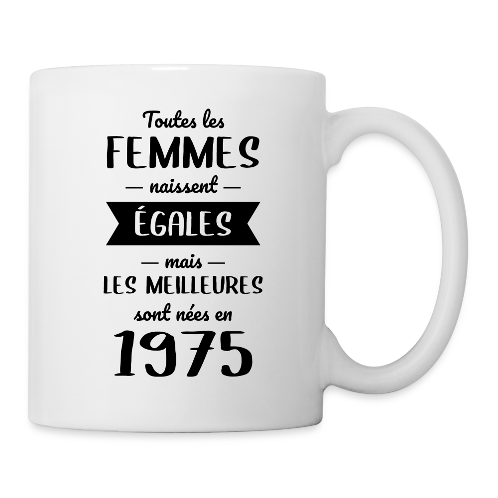 Mug blanc - Anniversaire 50 Ans - Les meilleures sont nées en 1975 - blanc