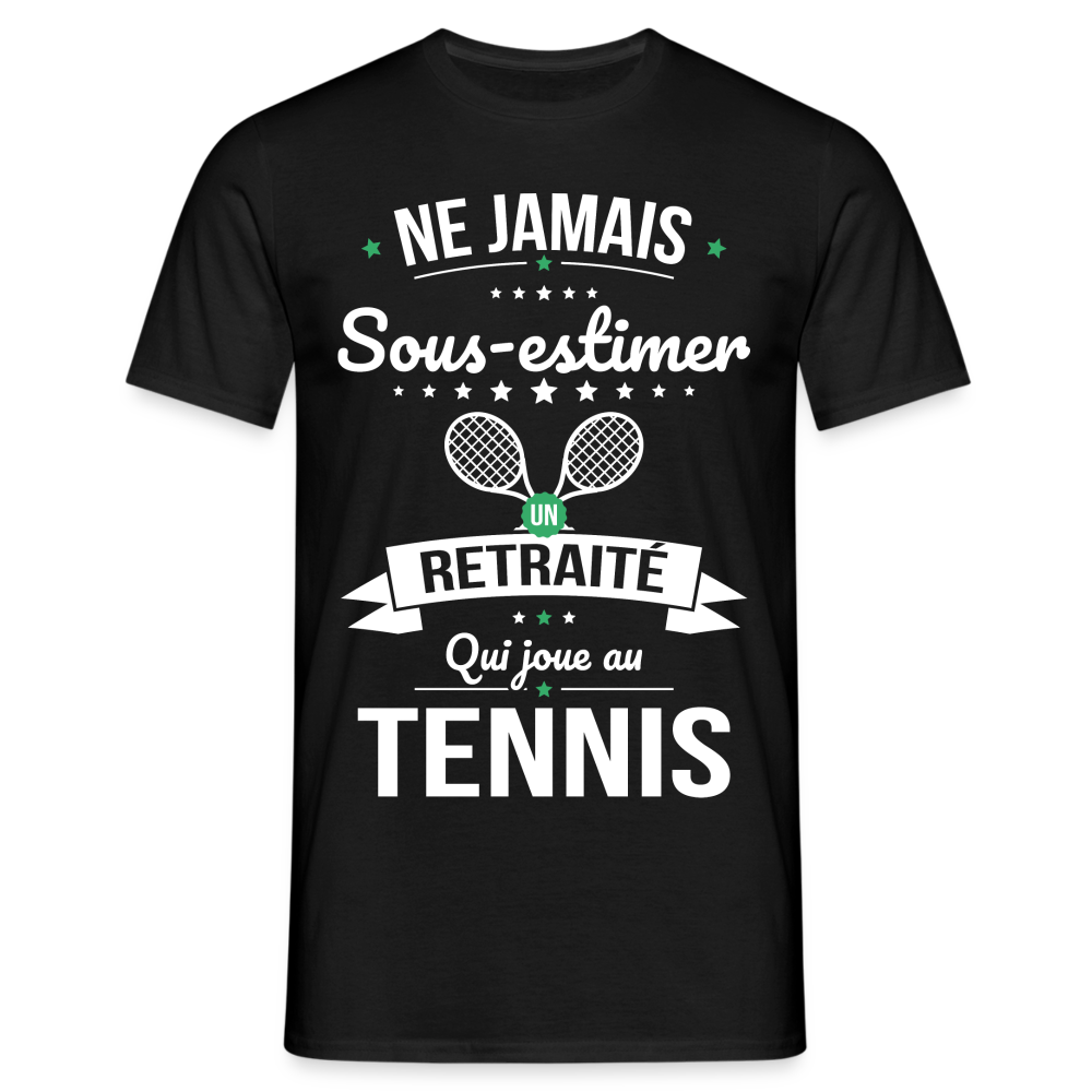 T-shirt Homme - Ne jamais sous-estimer un retraité qui joue au tennis - noir