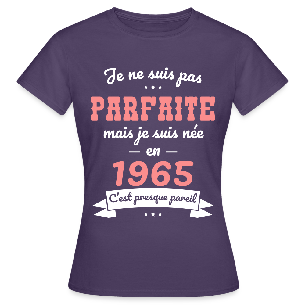 T-shirt Femme - Anniversaire 60 Ans - Pas parfaite mais née en 1965 - violet foncé