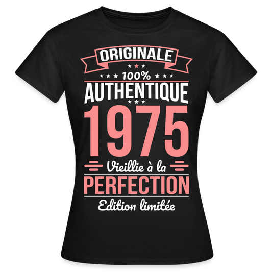 T-shirt Femme - Anniversaire 50 Ans - Originale 1975 - noir