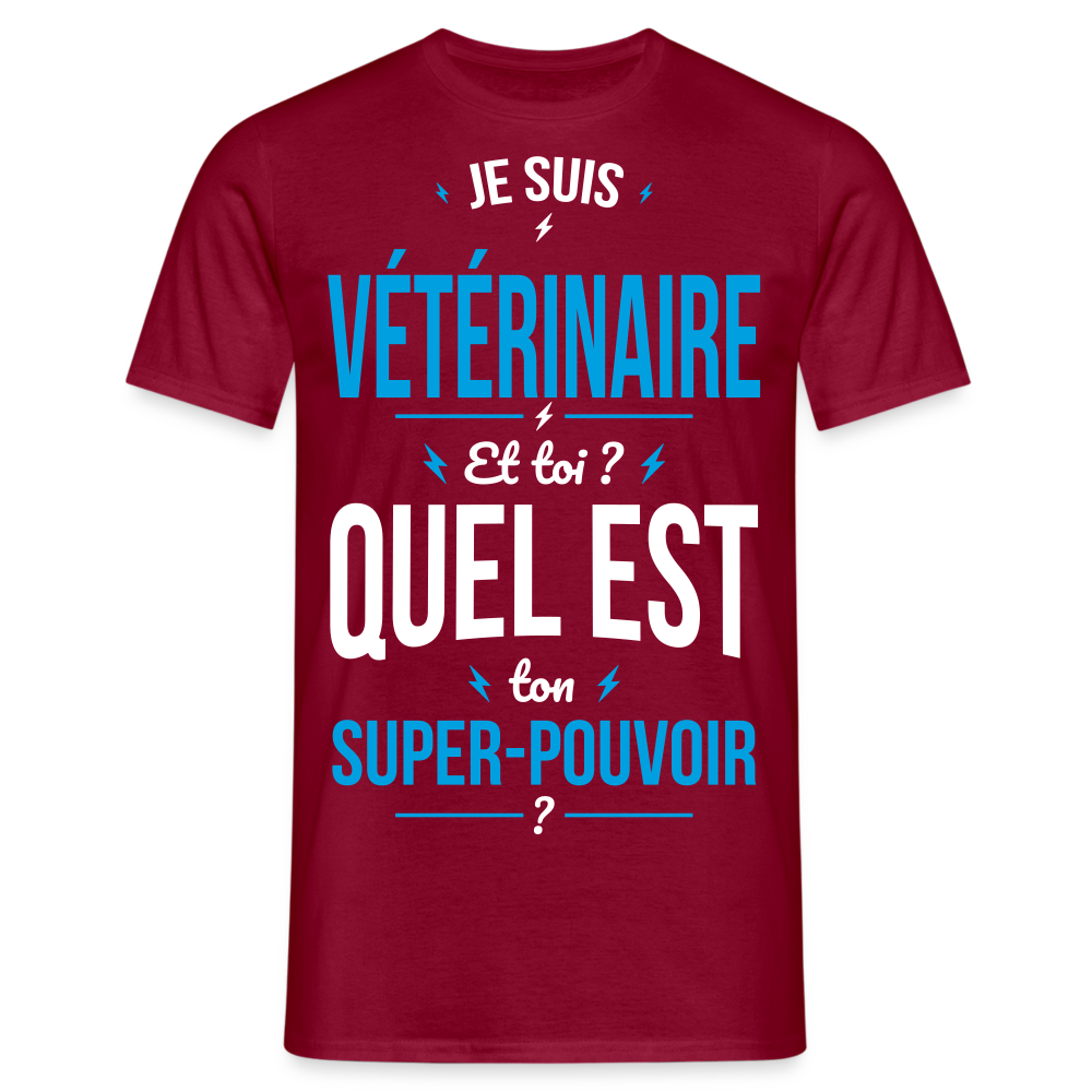 T-shirt Homme - Je suis vétérinaire - Super-pouvoir - rouge brique