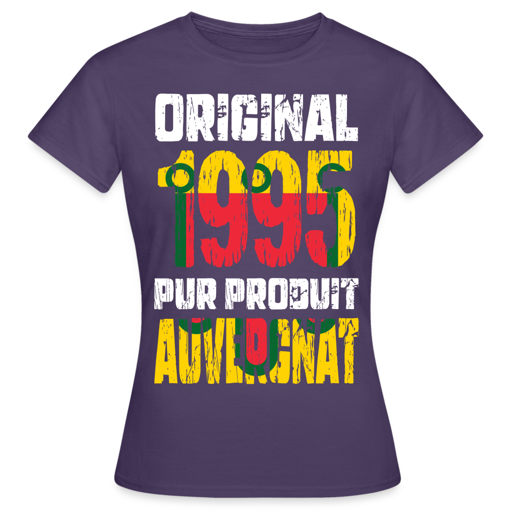 T-shirt Femme - Anniversaire 30 Ans - Original 1995 - Pur produit Auvergnat - violet foncé