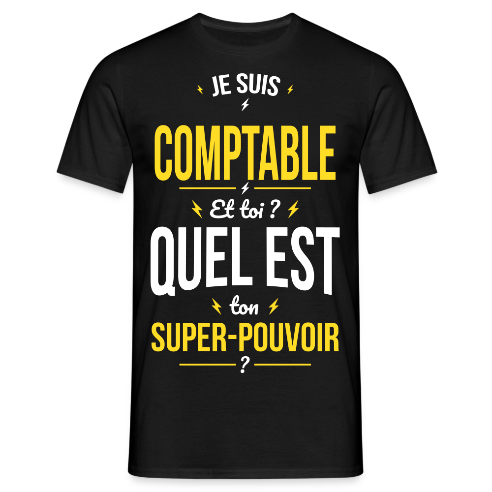 T-shirt Homme - Je suis comptable - Super-pouvoir - noir