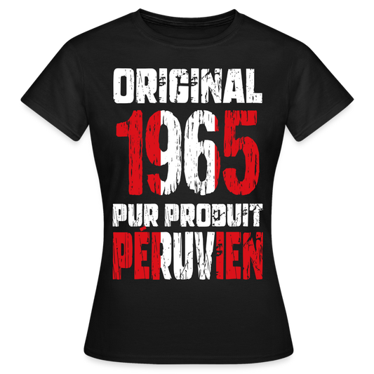 T-shirt Femme - Anniversaire 60 Ans - Original 1965 - Pur produit Péruvien - noir