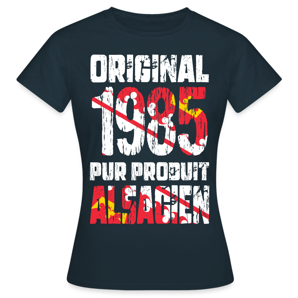 T-shirt Femme - Anniversaire 40 Ans - Original 1985 - Pur produit Alsacien - marine