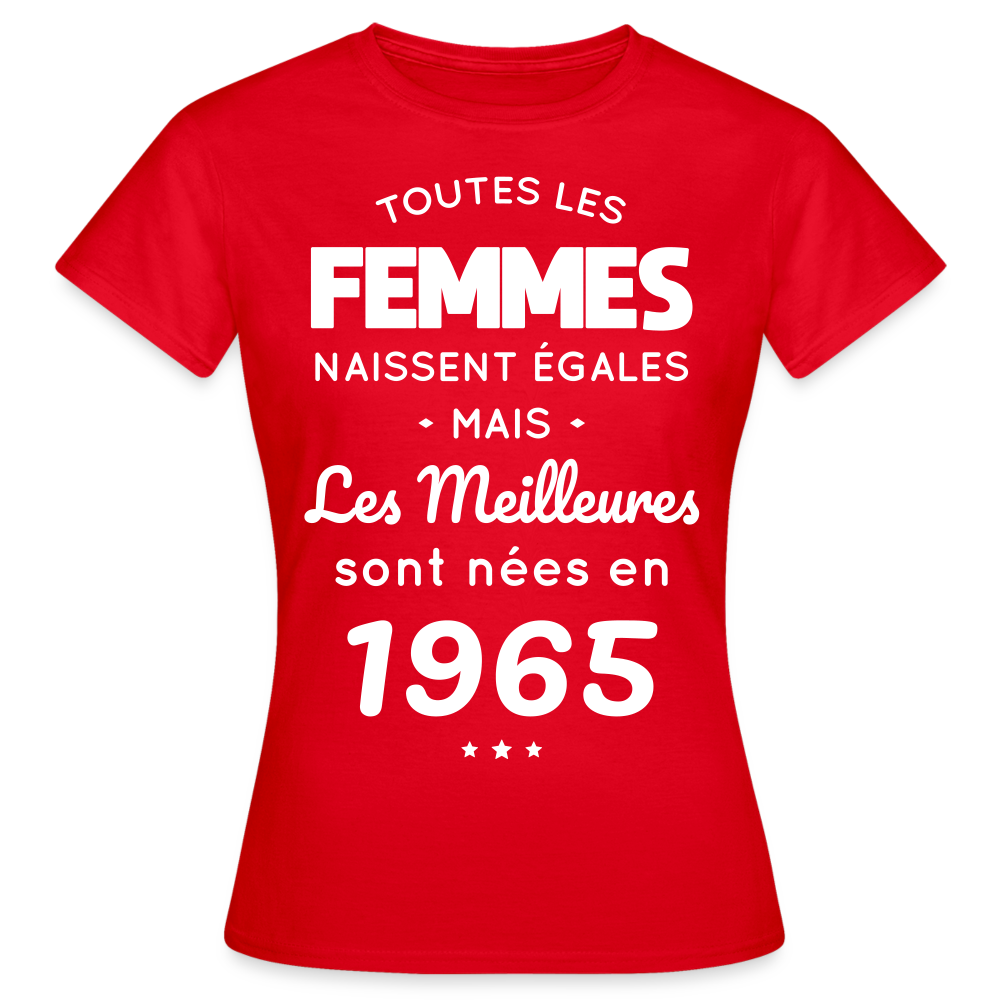 T-shirt Femme - Anniversaire 60 Ans - Les meilleures sont nées en 1965 - rouge