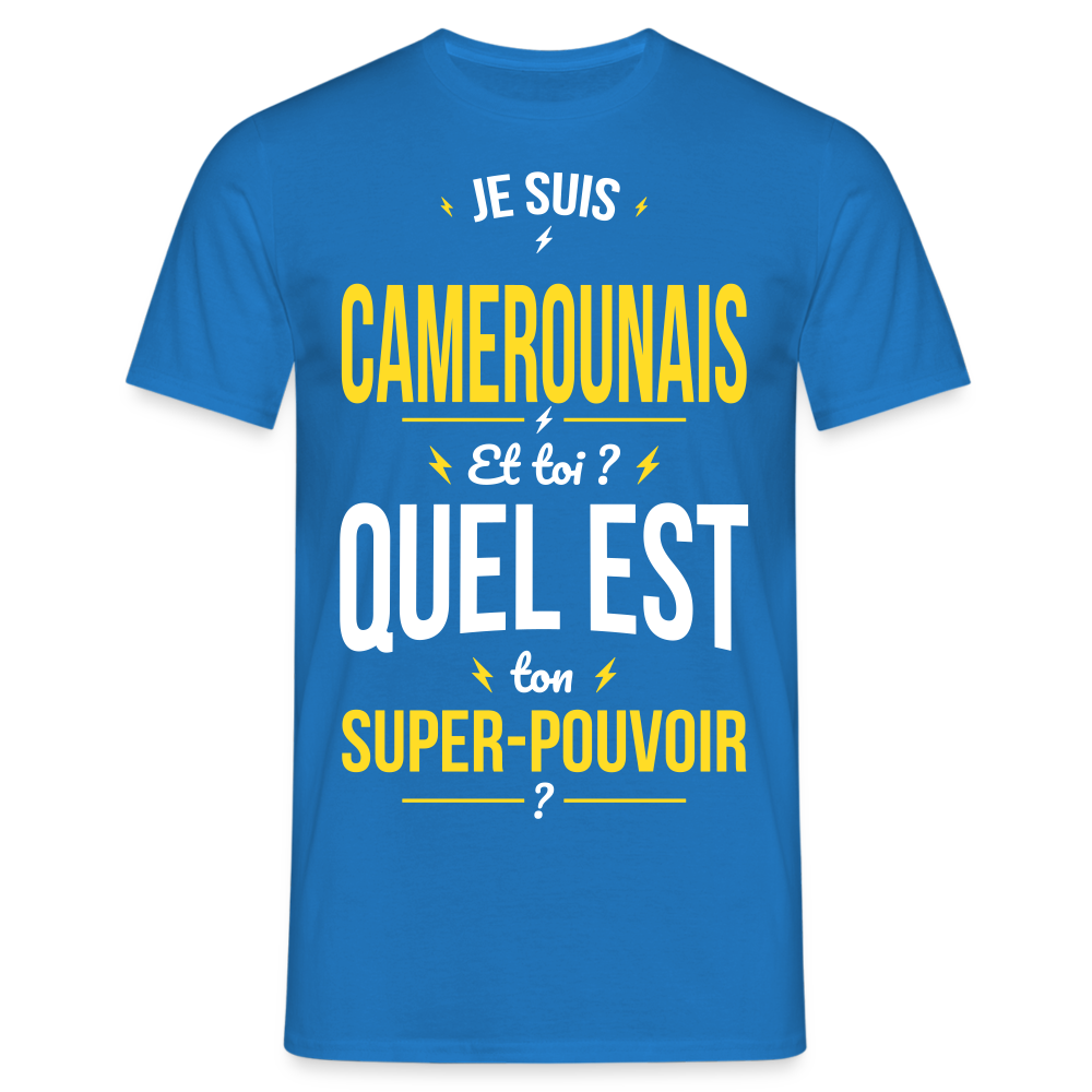 T-shirt Homme - Je suis Camerounais - Super-pouvoir - bleu royal