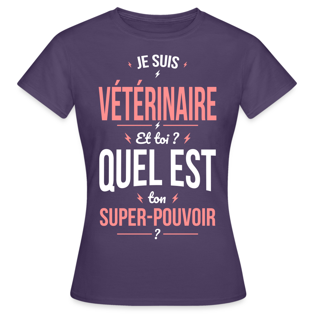 T-shirt Femme - Je suis vétérinaire - Super-pouvoir - violet foncé