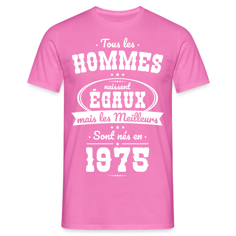 T-shirt Homme - Anniversaire 50 Ans - Les meilleurs sont nés en 1975 - rose