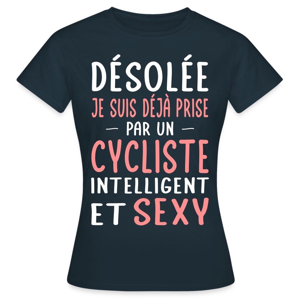 T-shirt Femme - Je suis prise par un cycliste intelligent et sexy - marine