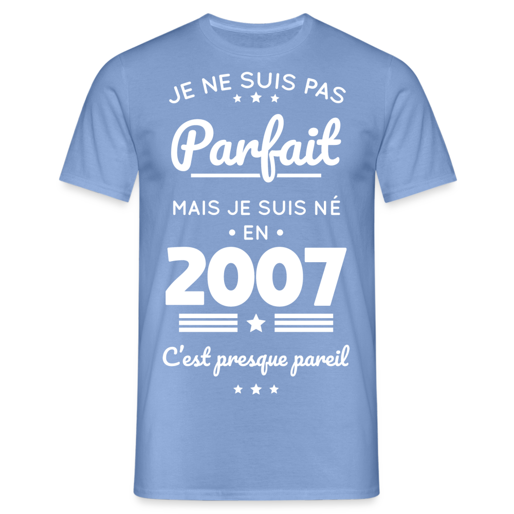 T-shirt Homme - Anniversaire 18 Ans - Pas parfait mais né en 2007 - carolina blue