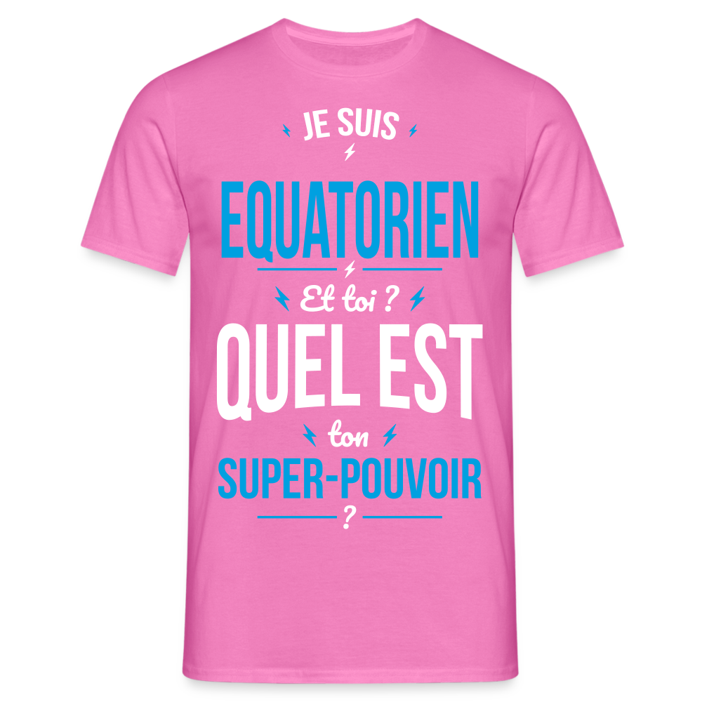 T-shirt Homme - Je suis Equatorien - Super-pouvoir - rose