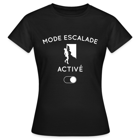 T-shirt Femme - Mode escalade activé - noir