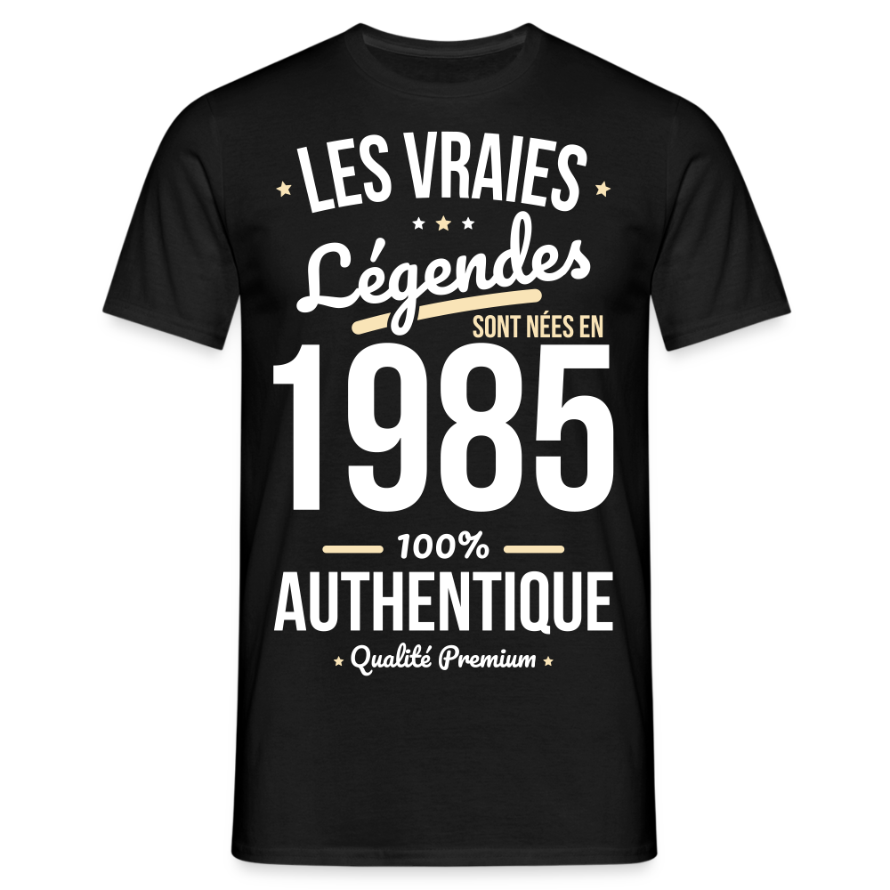 T-shirt Homme - Anniversaire 40 Ans - Les vraies Légendes sont nées en 1985 - noir