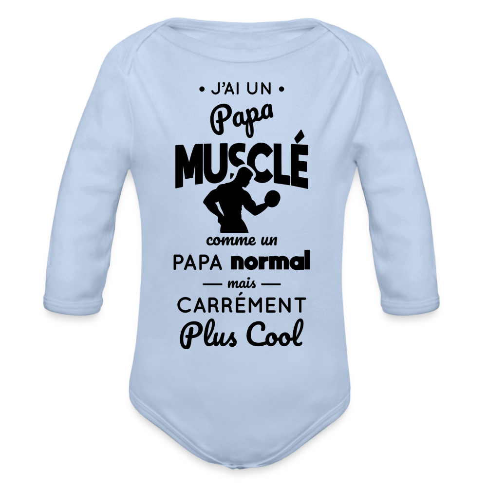 Body Bébé bio manches longues - J'ai un papa musclé - ciel