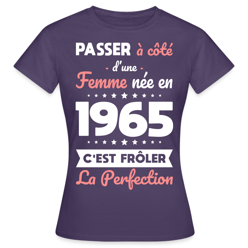 T-shirt Femme - Anniversaire 60 Ans - Née en 1965 - Frôler la perfection - violet foncé