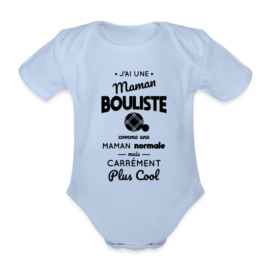 Body Bébé bio manches courtes - J'ai une maman bouliste - ciel