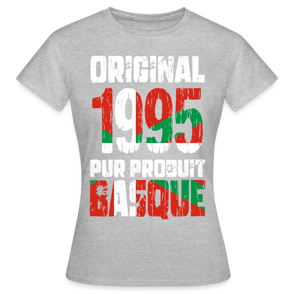 T-shirt Femme - Anniversaire 30 Ans - Original 1995 - Pur produit Basque - gris chiné