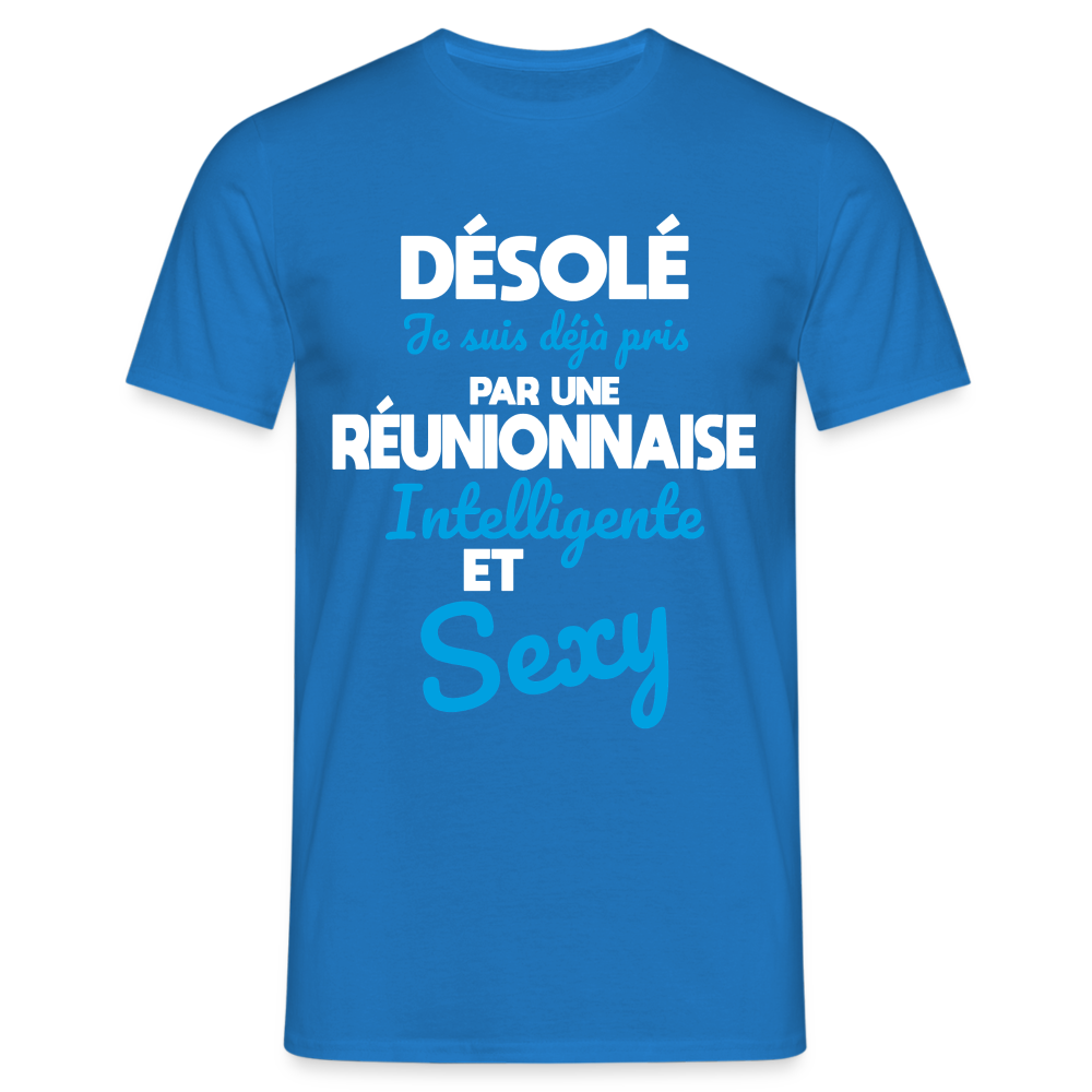 T-shirt Homme -  Je suis déjà pris par une Réunionnaise intelligente et sexy - bleu royal