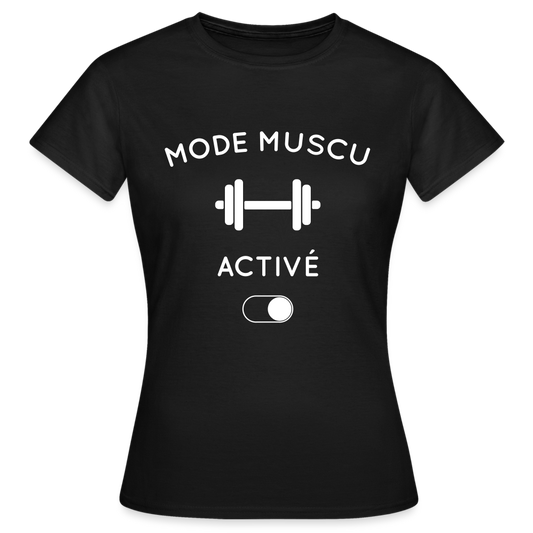 T-shirt Femme - Mode muscu activé - noir